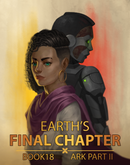 Earth's Final Chapter Vol 1 Book 18: ARK Part II Paperback (English)